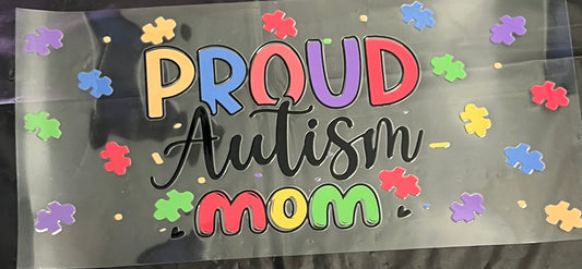 Proud Autism Mom (UV DTF)
